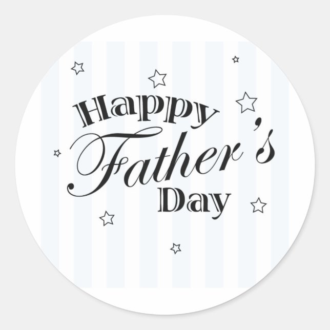 Happy Father's Day! Classic Round Sticker (Front)
