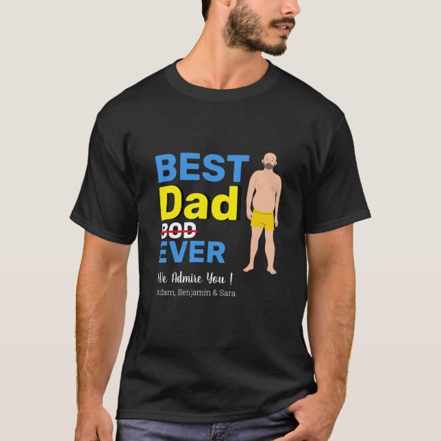 Happy Father's Day  dad bod personalised names T-Shirt (Front)