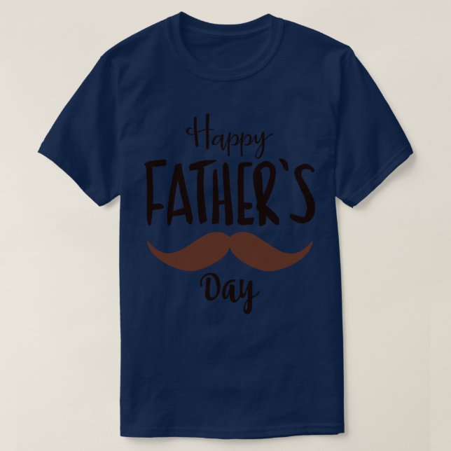 Happy Fathers Day Design  T-Shirt (Design Front)