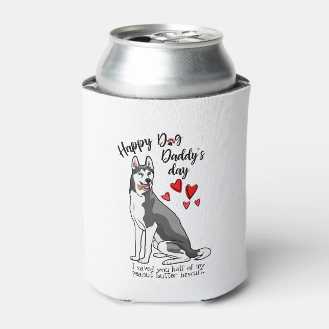 Happy Father's Day from your Siberian Husky Dog Can Cooler (Can Front)