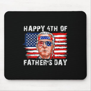 Happy Fathers Day Funny Joe Biden Independence 4th Mouse Pad