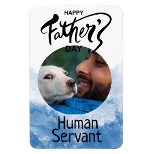 Happy Fathers Day Human Servant Custom Blue Magnet