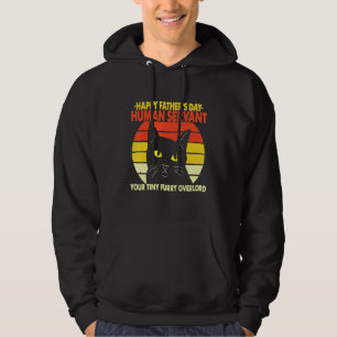 Happy Fathers Day Human Servant Your Tiny Furry Ov Hoodie