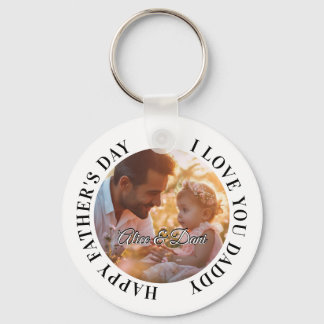 Happy Father's Day Love You Daddy Photo Key Ring