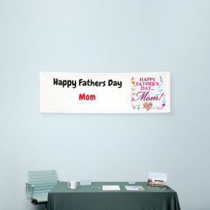 Happy Fathers Day MOM Banner