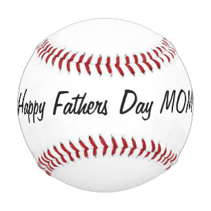 Happy Fathers Day Mom Baseball