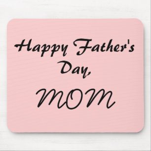 Happy Father's Day, MOM Mouse Pad