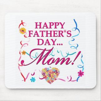 Happy Fathers Day MOM Mouse Pad