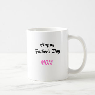 Happy Father's Day Mum Coffee Mug