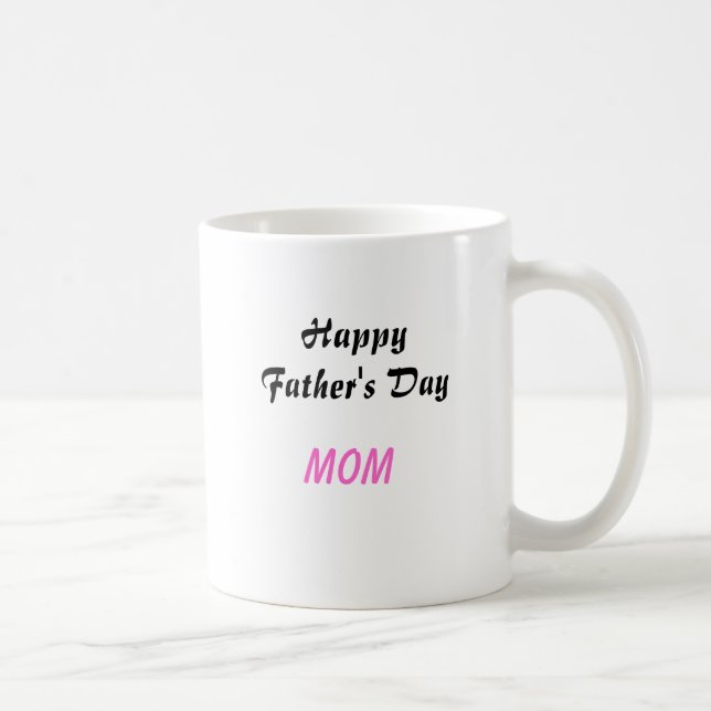 Happy Father's Day Mum Coffee Mug (Right)