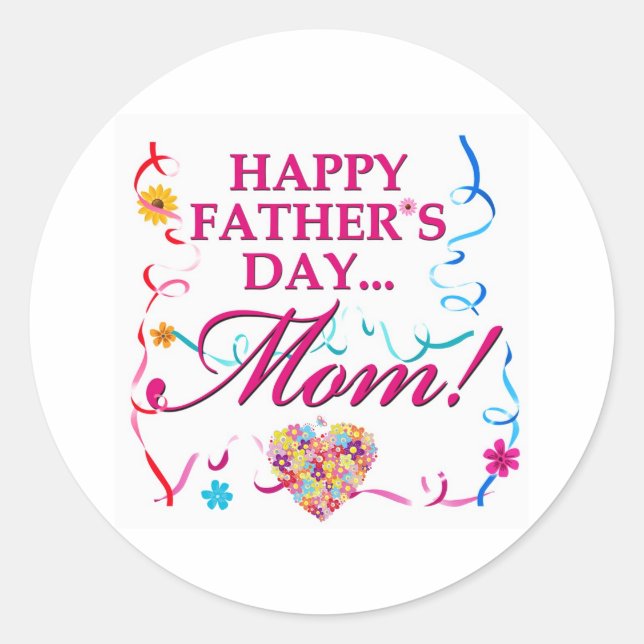 Happy Fathers Day Mum Sticker (Front)
