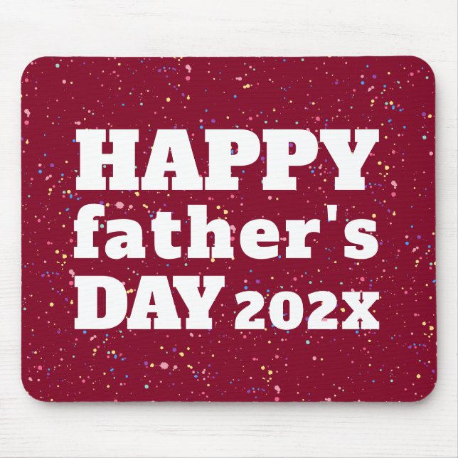 Happy Father's Day Paint Splatter Dark Red White Mouse Pad (Front)