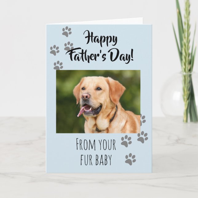 Happy Father's day Photo Dog Cat Pet Fur Baby Card (Front)