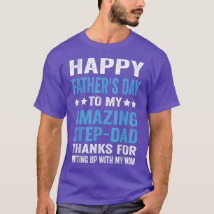 Happy father's day step dad T Shirt 