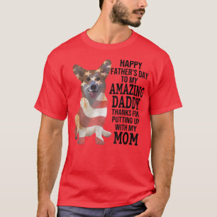 Happy Fathers Day To My Amazing Dad Corgi Dog Love T-Shirt