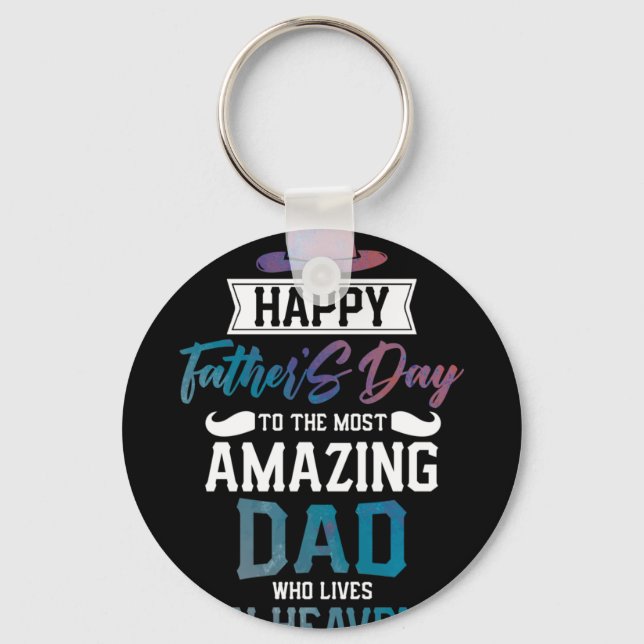 Happy Father'S Day To The Most Amazing Dad Key Ring (Front)