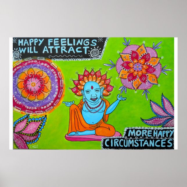 Happy Feelings Will Attract More Happy Circumstanc Poster (Front)