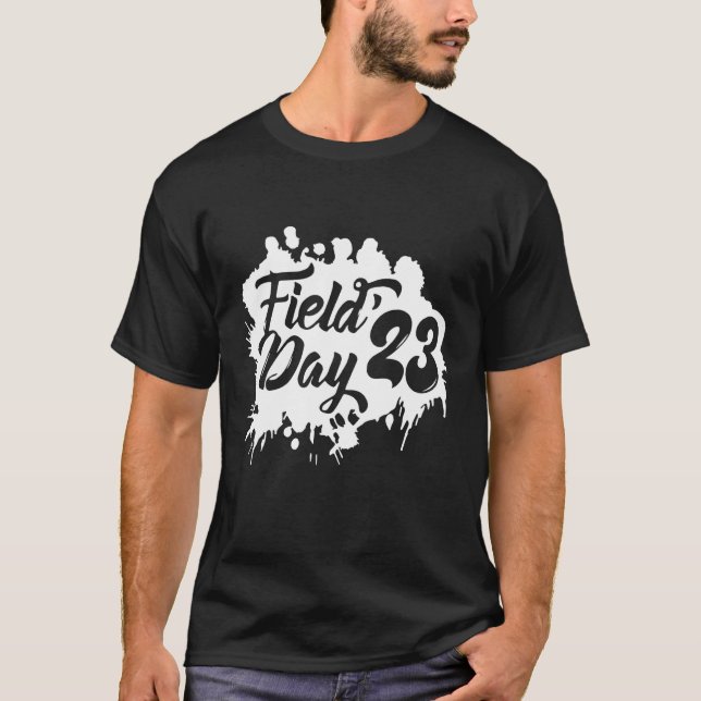 Happy Field Day 23 Fun Day  School Trip Teacher Ki T-Shirt (Front)