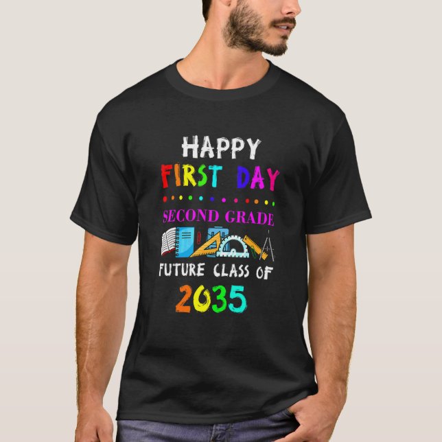 Happy First Day 2nd Grade Back To School Future Cl T-Shirt (Front)