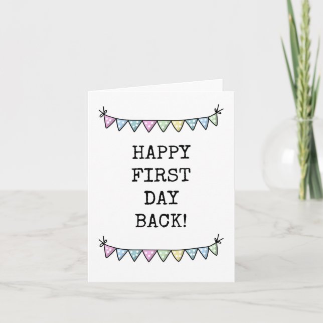 Happy First Day Back, Cute Card (Front)