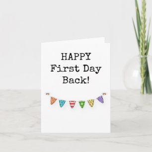Happy First Day Back, Welcome Back Card