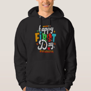 Happy First Day Let s Do This Welcome Back To Scho Hoodie