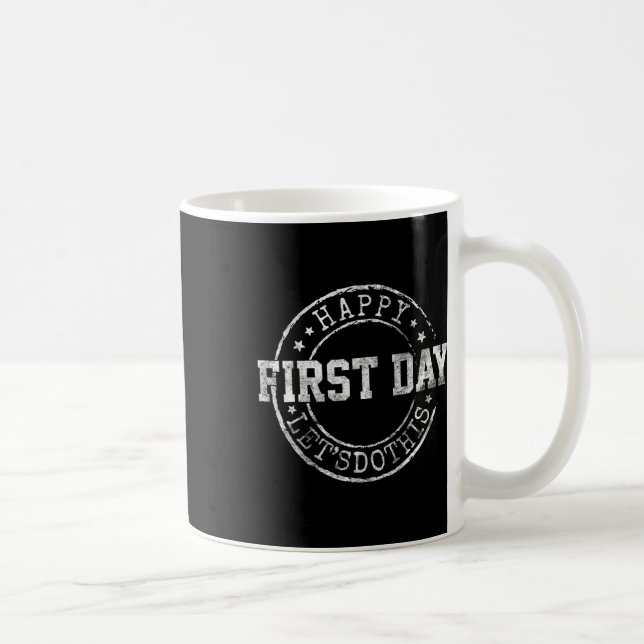 Happy First Day Let's Do This Teacher Student Back Coffee Mug (Right)