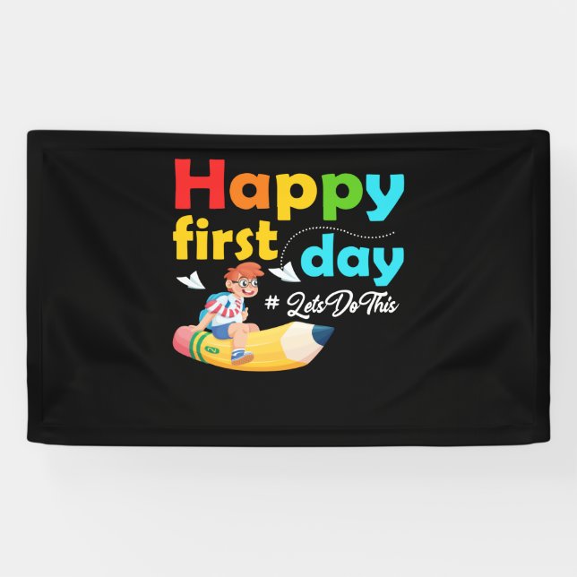 Happy First Day Let's Do This Welcome Back School Banner (Horizontal)