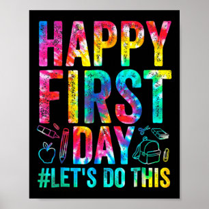 Happy First Day Let's Do This Welcome Back To Scho Poster