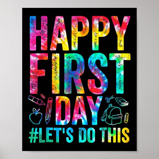 Happy First Day Let's Do This Welcome Back To Scho Poster (Front)