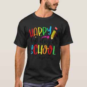 Happy First Day Let's Do This Welcome Back To Scho T-Shirt