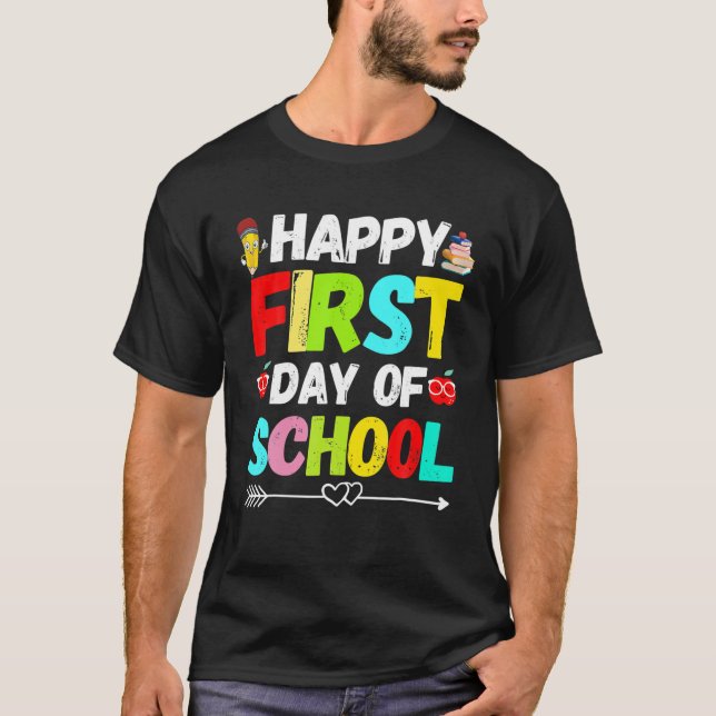 Happy First Day Let's Do This Welcome Back To Scho T-Shirt (Front)