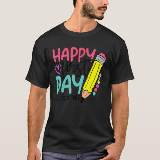 Happy First Day Let's Do This Welcome Back To Scho T-Shirt