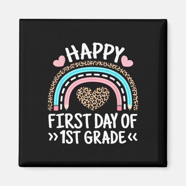Happy First Day Of 1st Grade Leopard Rainbow Teach Magnet (Front)