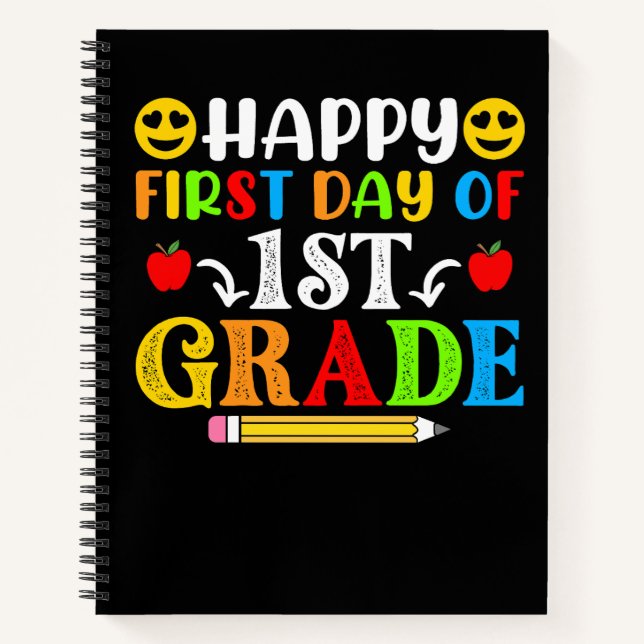 Happy First Day Of 1st Grade Notebook (Front)