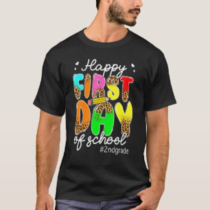 Happy First Day Of 2nd Grade Teachers Student Back T-Shirt