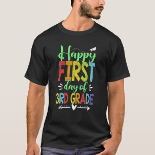 Happy First Day Of 3rd Grade Back To School Teache T-Shirt