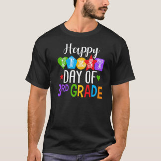 Happy First Day Of 3rd Grade Student Teacher Back T-Shirt