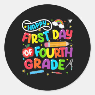 Happy First Day Of 4th Grade Back To School Teache Classic Round Sticker