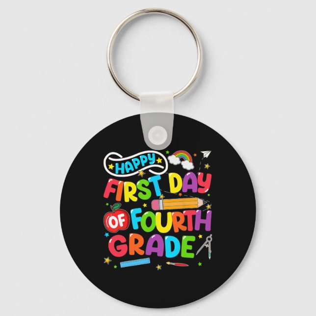 Happy First Day Of 4th Grade Back To School Teache Key Ring (Front)
