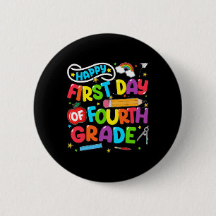 Happy First Day Of 4th Grade Ck To School Teachers 6 Cm Round Badge