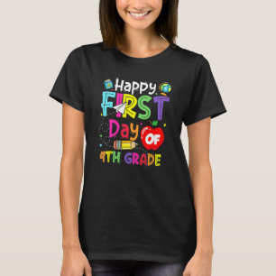 Happy First Day Of 4th Grade Here I Come Teacher K T-Shirt