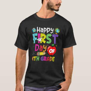 Happy First Day Of 4th Grade Here I Come Teacher K T-Shirt