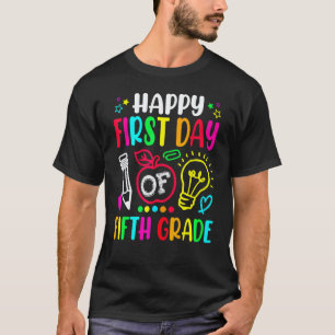 Happy First Day Of 5th Grade Teacher Students Kids T-Shirt
