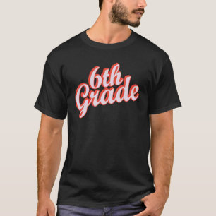 Happy First Day Of 6th Grade Back To School Teache T-Shirt
