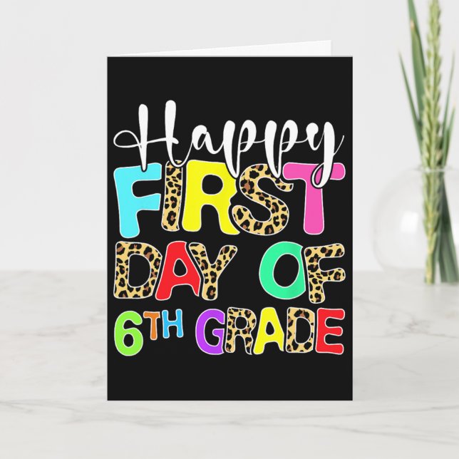 Happy First Day Of 6th Grade Leopard Ck To School  Card (Front)