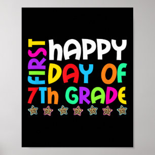 Happy First Day Of 7th Grade Back To School Teache Poster