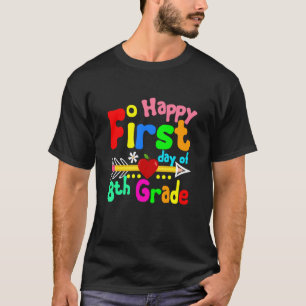 Happy First Day Of 8th Grade Teacher Student Back T-Shirt