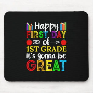 Happy First Day Of First Grade Mouse Pad