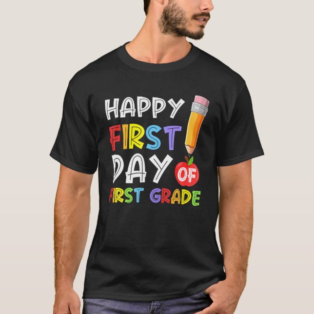 Happy First Day Of First Grade Pencil Apple Back T T-Shirt (Front)